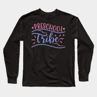 preschool tribe Long Sleeve T-Shirt